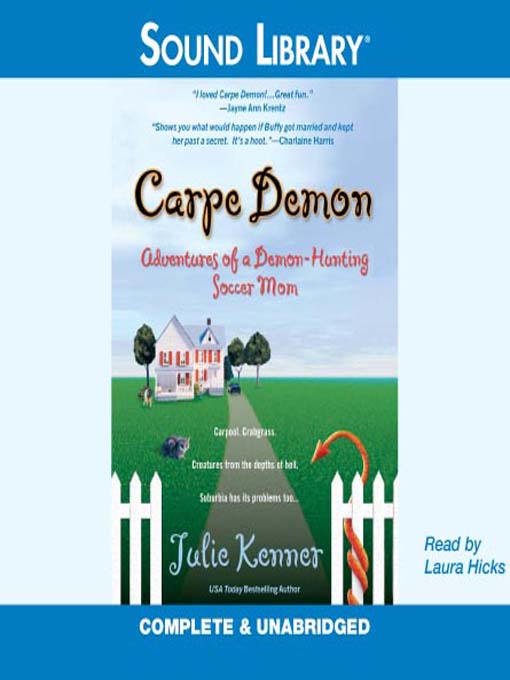 Title details for Carpe Demon: Adventures of a Demon-Hunting Soccer Mom by J. Kenner - Available